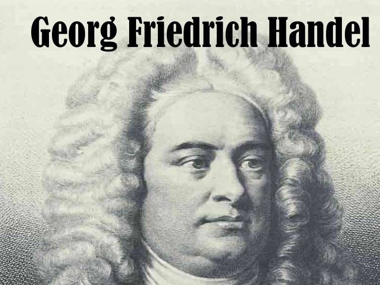 Георг фридрих гендель — краткая биография композитора | краткие биографии